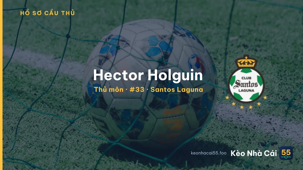 Hector Holguin — Santos Laguna
