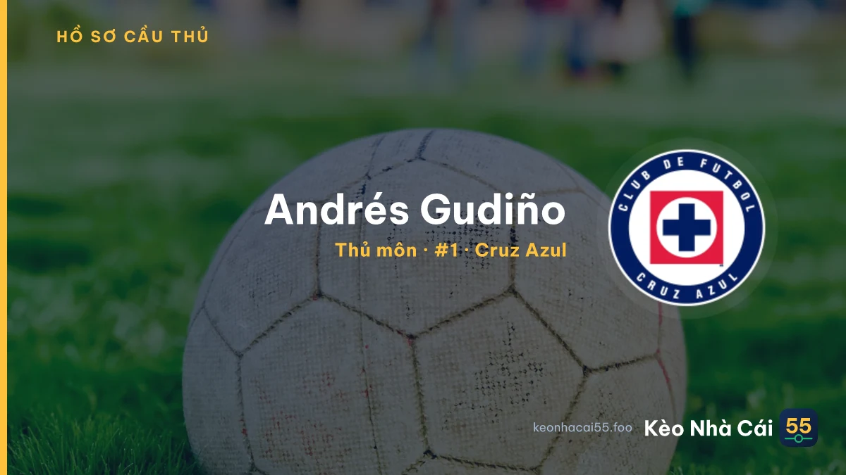 Andrés Gudiño — Cruz Azul