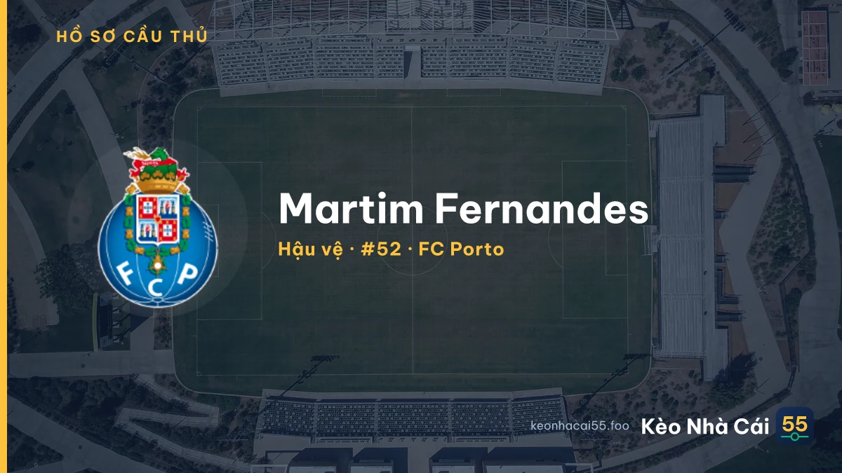 Martim Fernandes — FC Porto