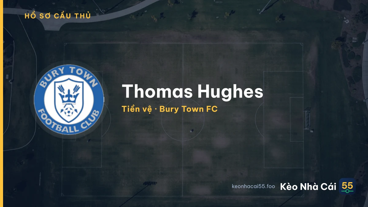 Thomas Hughes — Bury Town FC