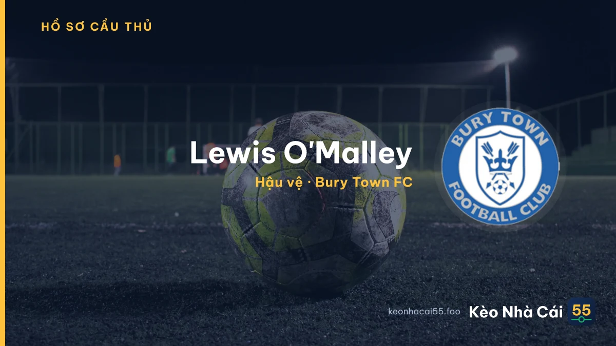 Lewis O'Malley — Bury Town FC