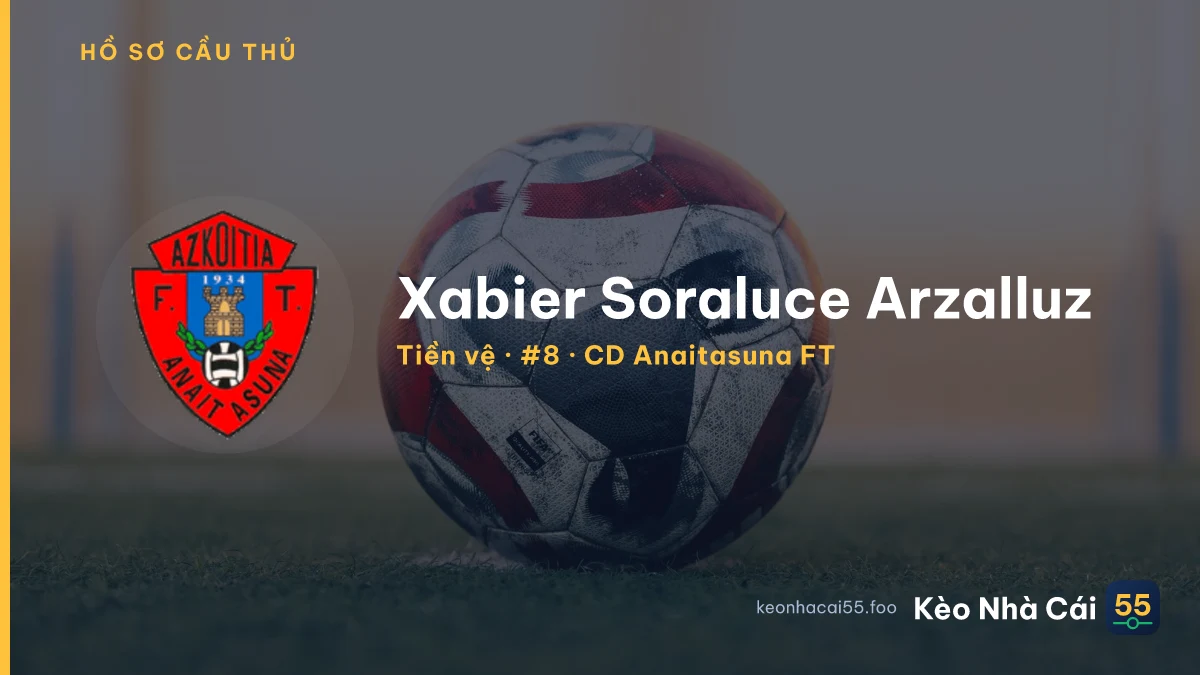 Xabier Soraluce Arzalluz — CD Anaitasuna FT