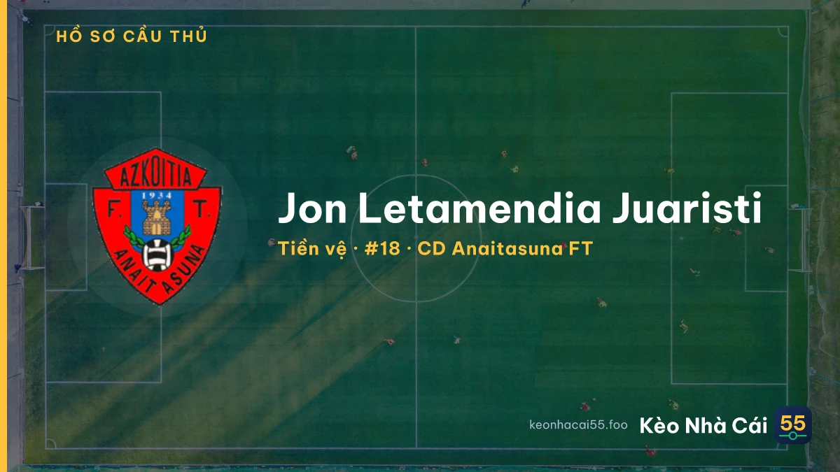 Jon Letamendia Juaristi — CD Anaitasuna FT