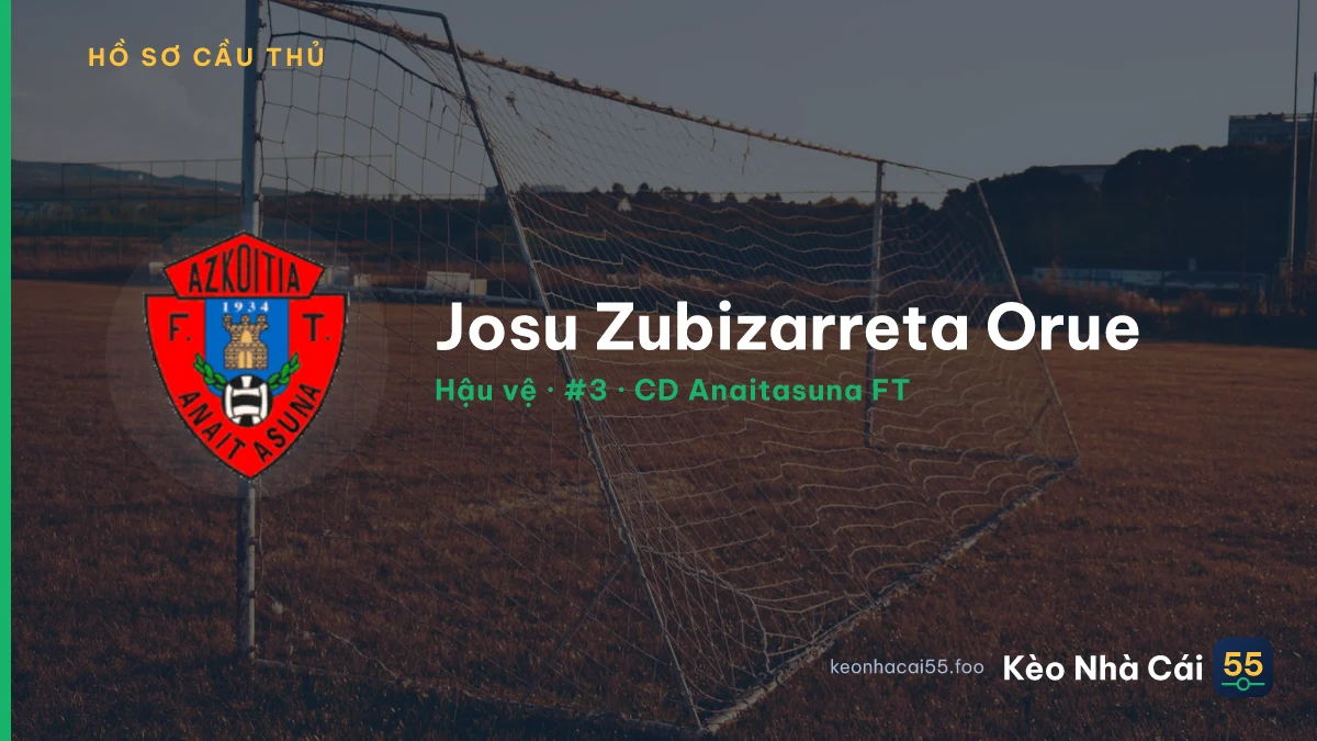 Josu Zubizarreta Orue — CD Anaitasuna FT