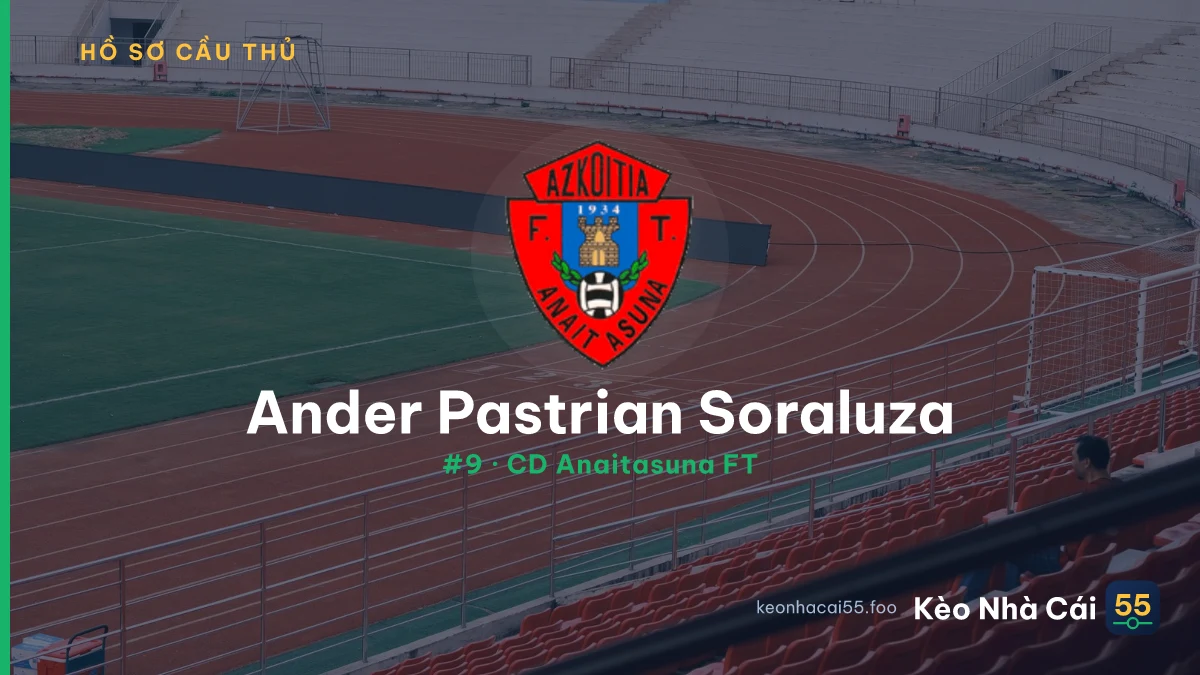Ander Pastrian Soraluza — CD Anaitasuna FT