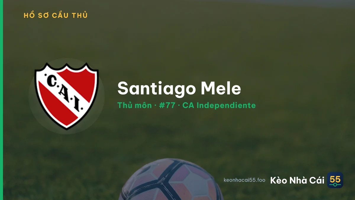Santiago Mele — CA Independiente
