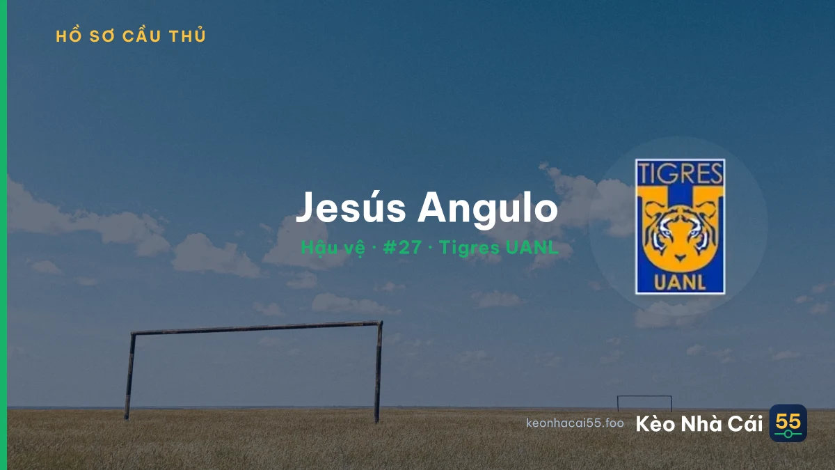 Jesús Angulo — Tigres UANL