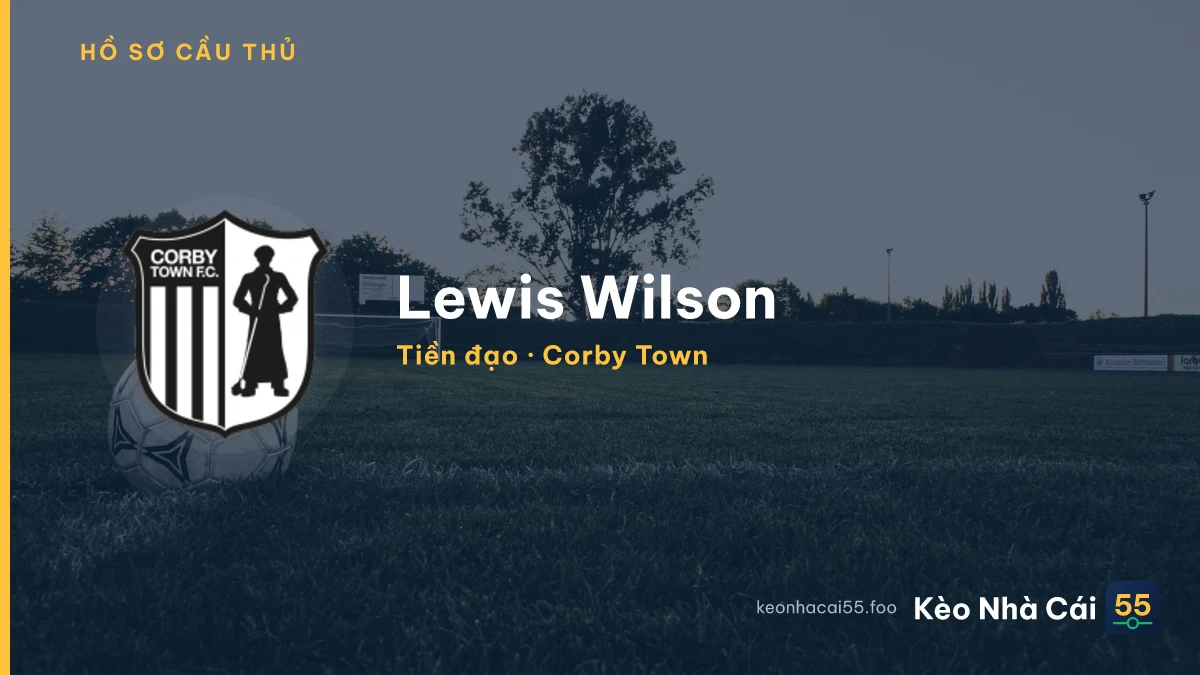 Lewis Wilson — Corby Town