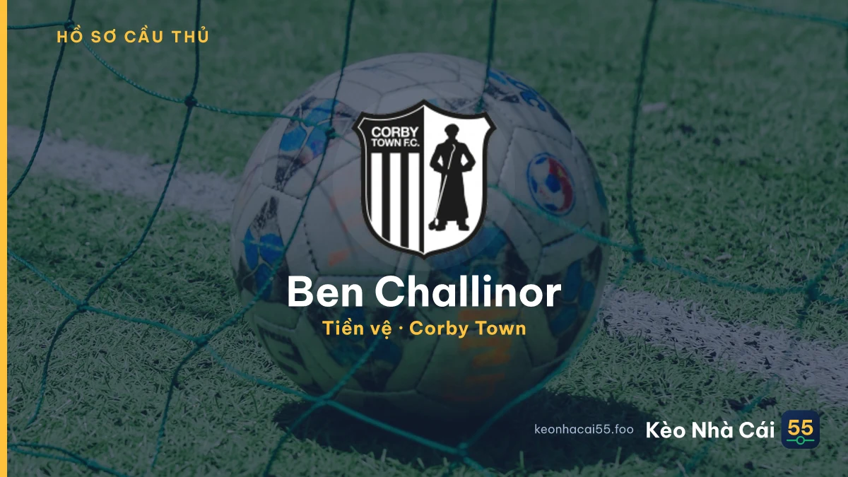 Ben Challinor — Corby Town