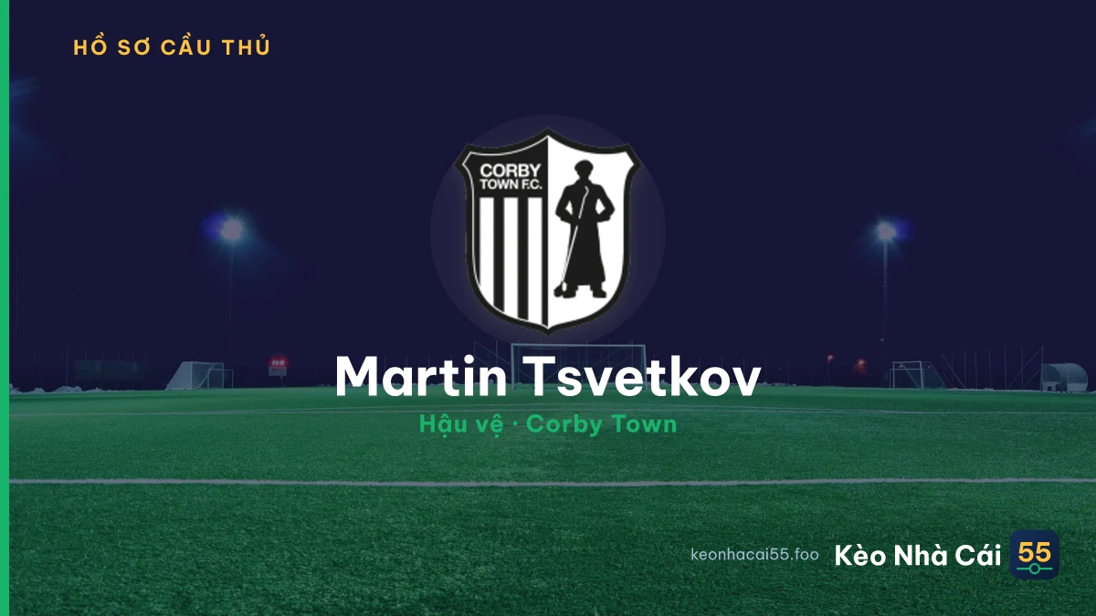 Martin Tsvetkov — Corby Town