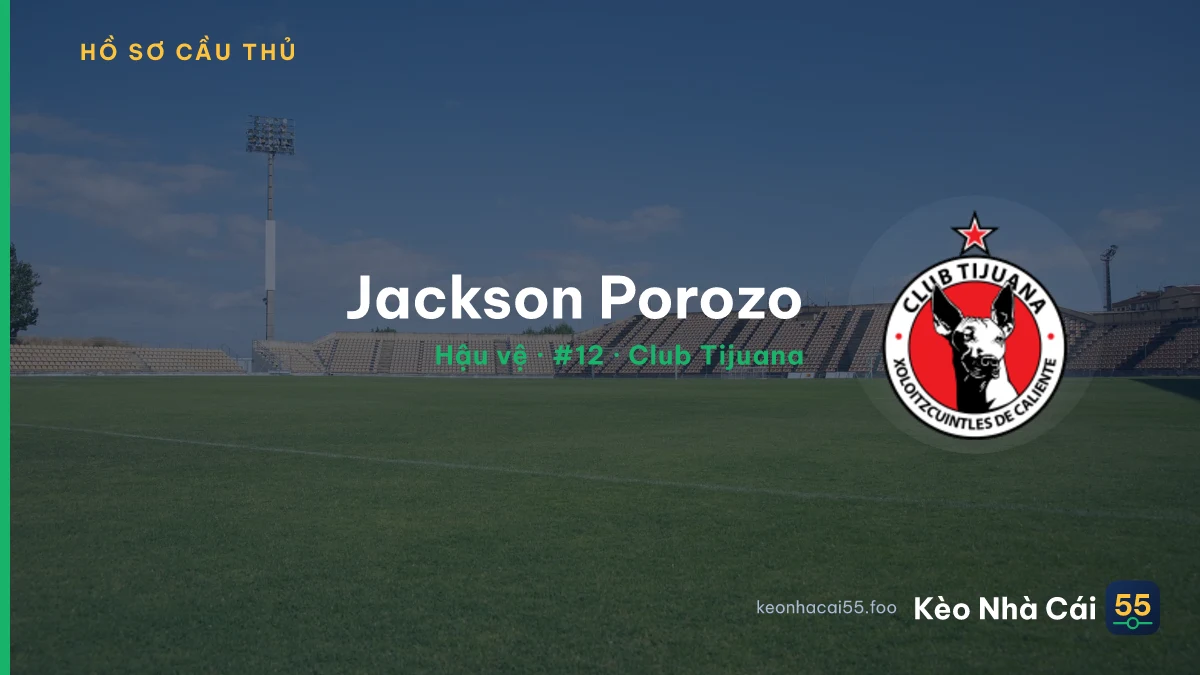 Jackson Porozo — Club Tijuana