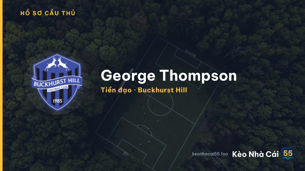 George Thompson — Buckhurst Hill