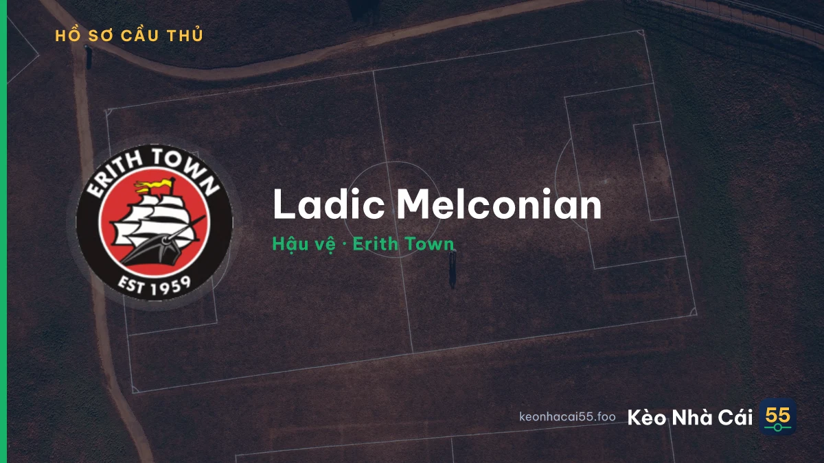 Ladic Melconian — Erith Town