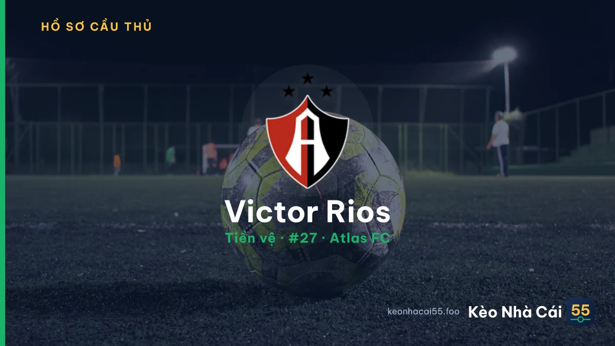Victor Rios — Atlas FC