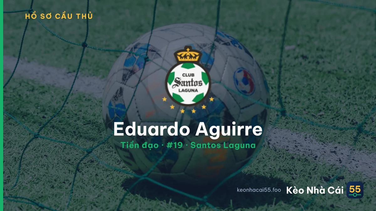 Eduardo Aguirre — Santos Laguna