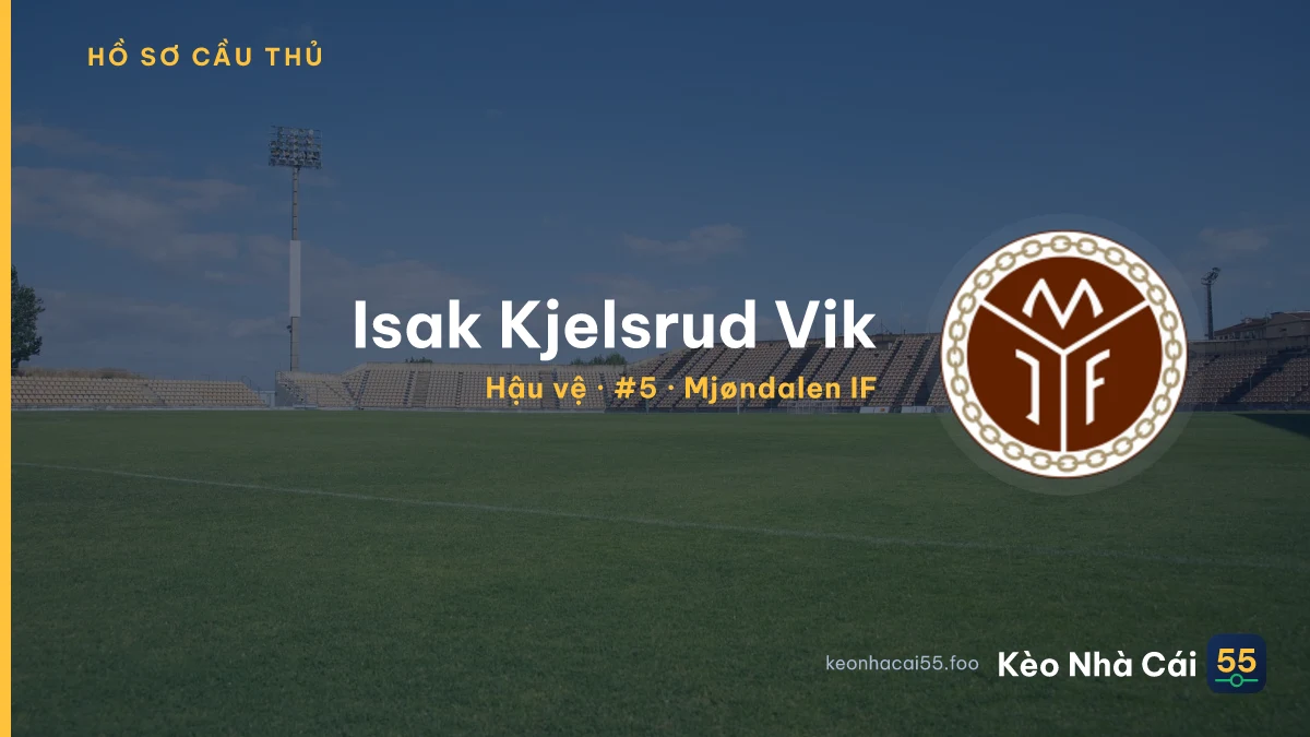 Isak Kjelsrud Vik — Mjøndalen IF