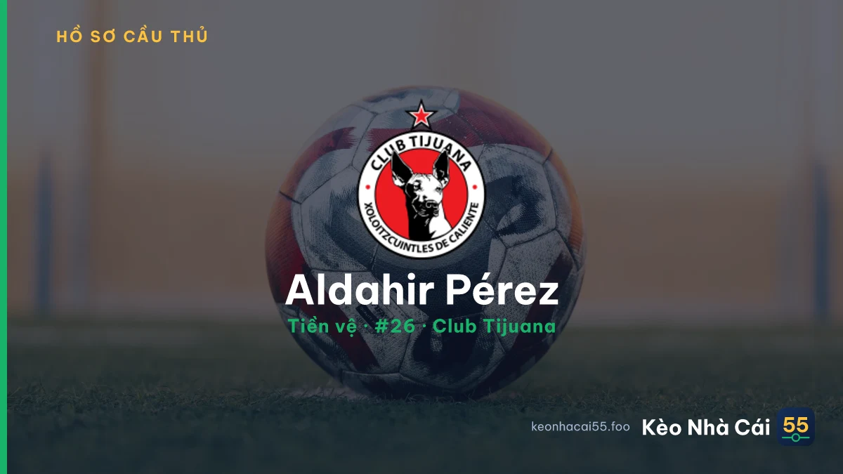 Aldahir Pérez — Club Tijuana