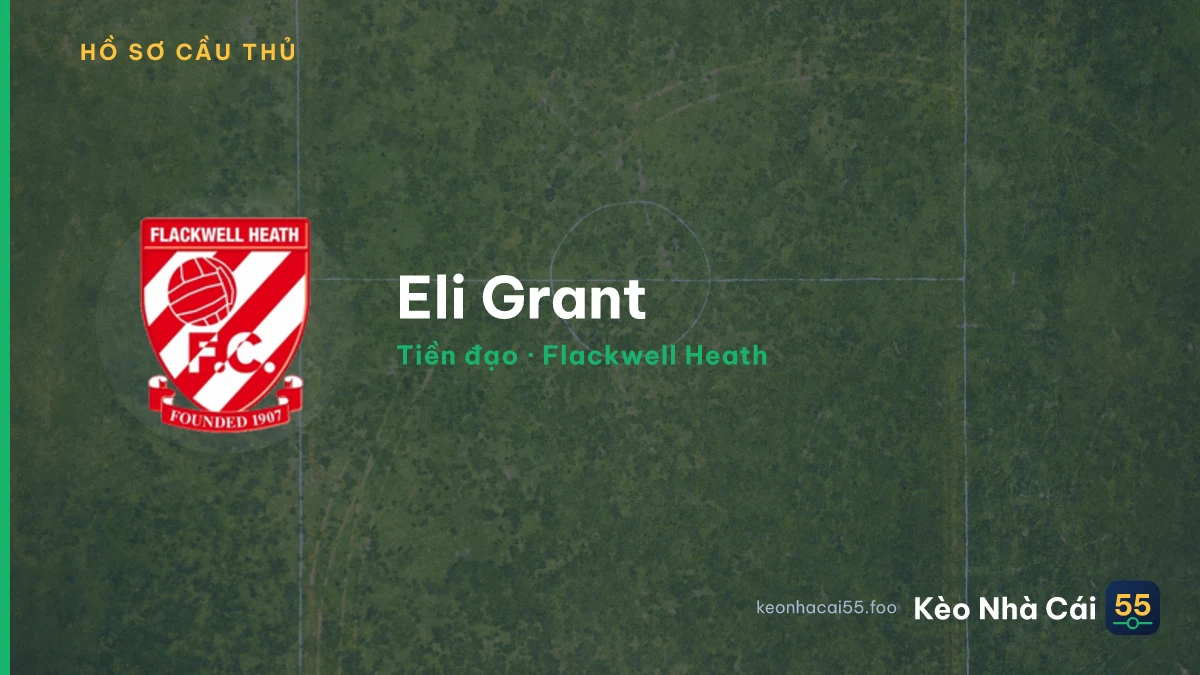 Eli Grant — Flackwell Heath