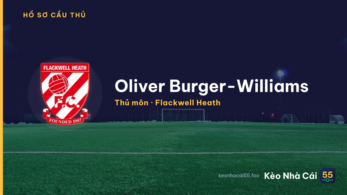 Oliver Burger-Williams — Flackwell Heath