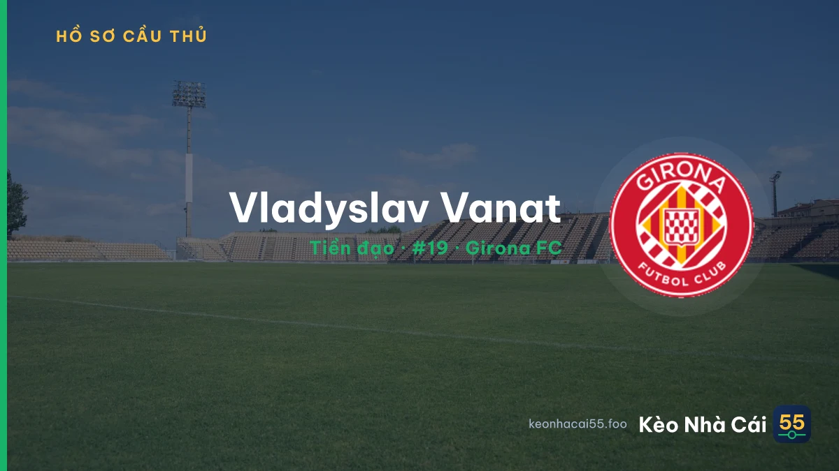Vladyslav Vanat — Girona FC