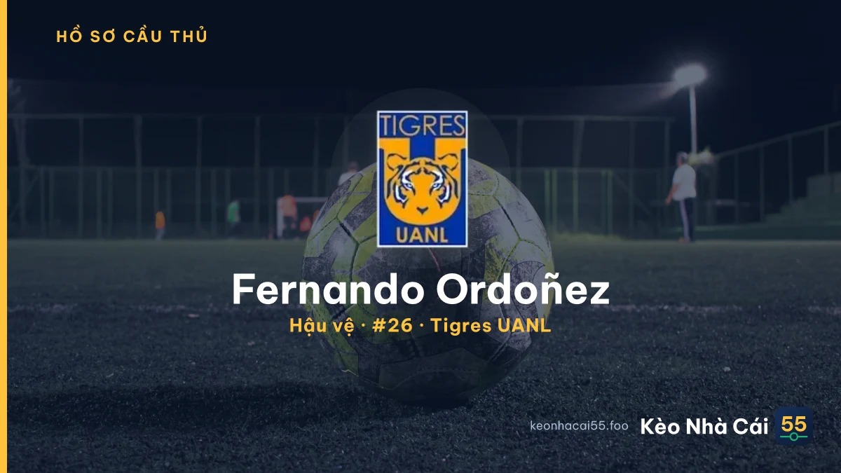 Fernando Ordoñez — Tigres UANL