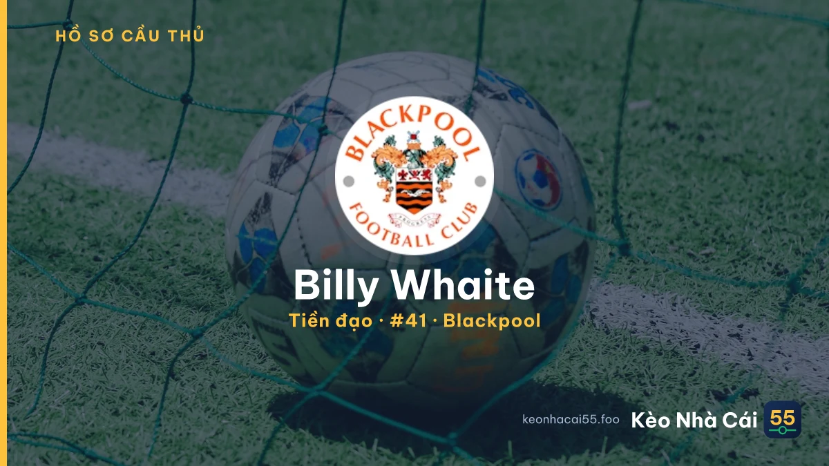 Billy Whaite — Blackpool