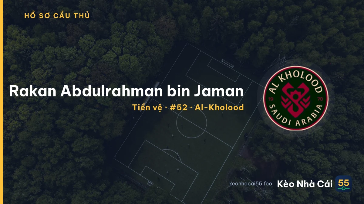 Rakan Abdulrahman bin Jaman — Al-Kholood
