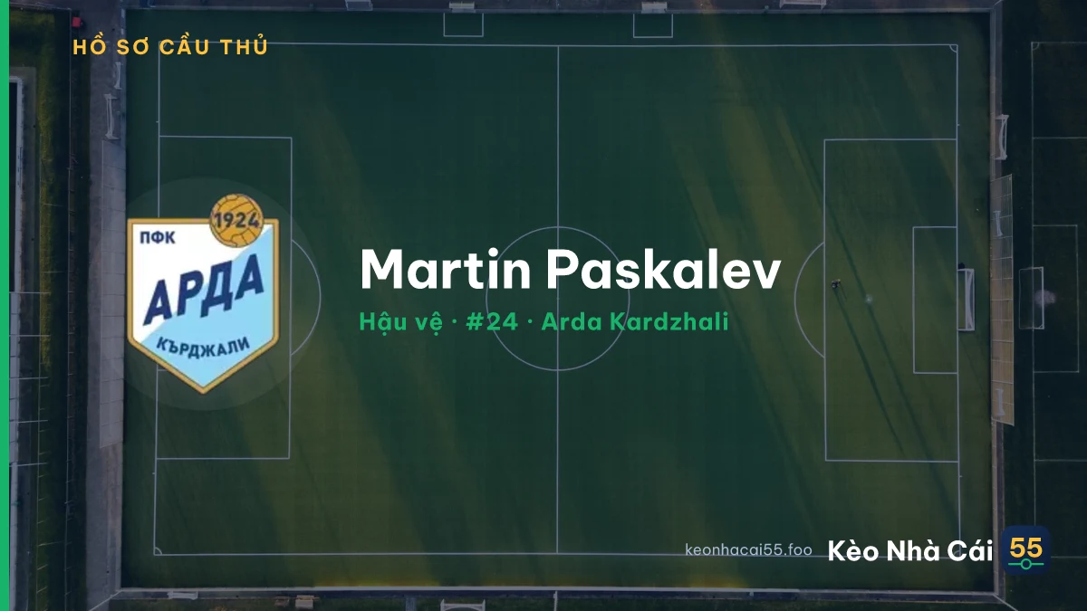 Martin Paskalev — Arda Kardzhali