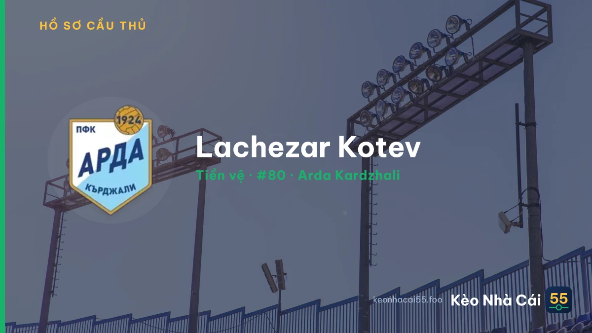 Lachezar Kotev — Arda Kardzhali