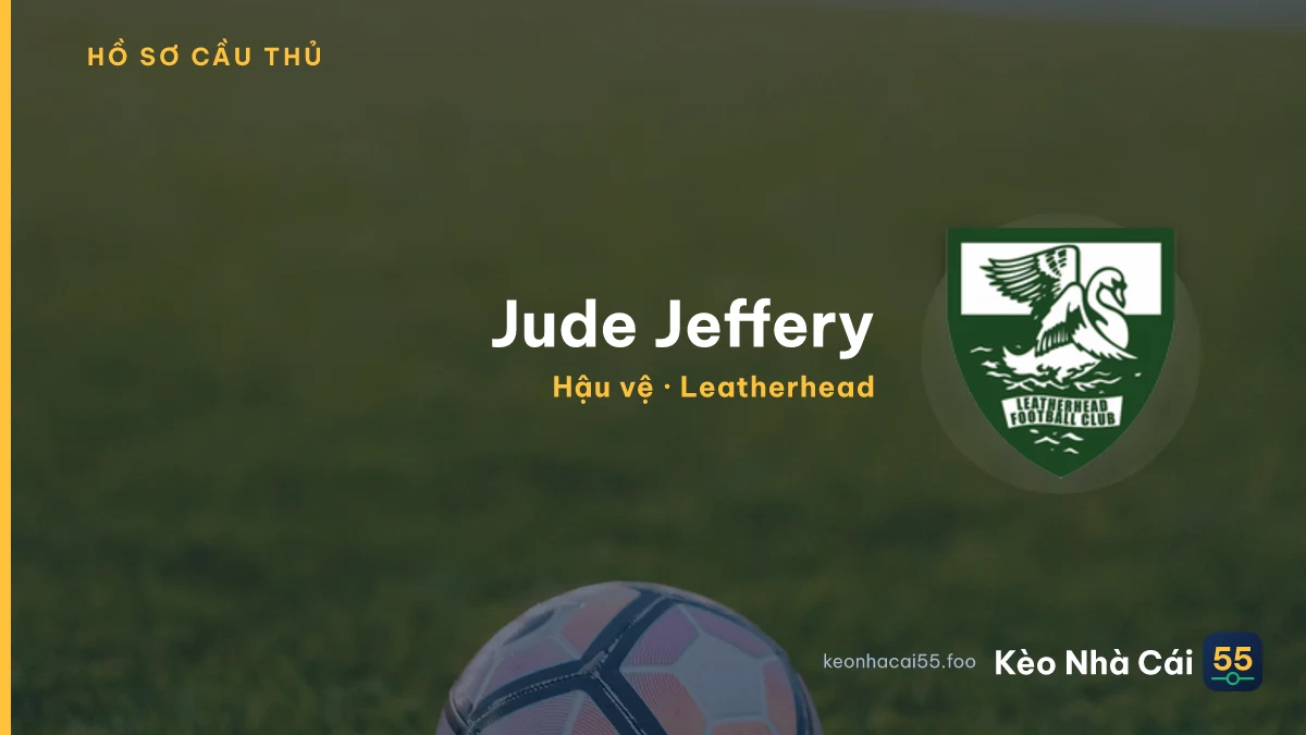 Jude Jeffery — Leatherhead