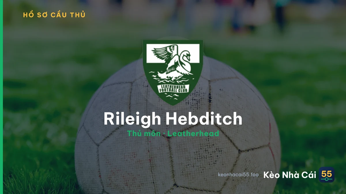 Rileigh Hebditch — Leatherhead