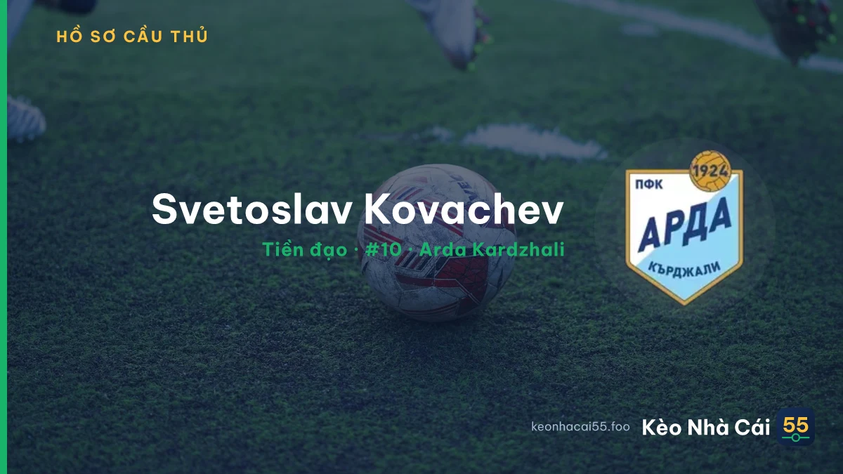 Svetoslav Kovachev — Arda Kardzhali