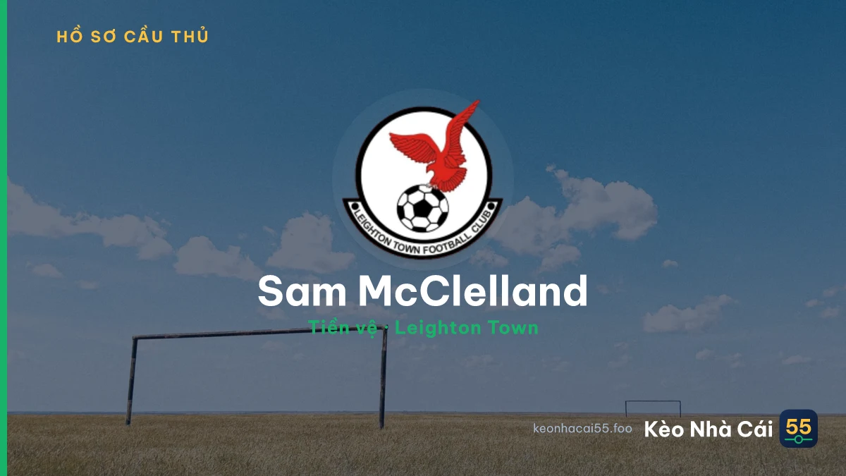 Sam McClelland — Leighton Town