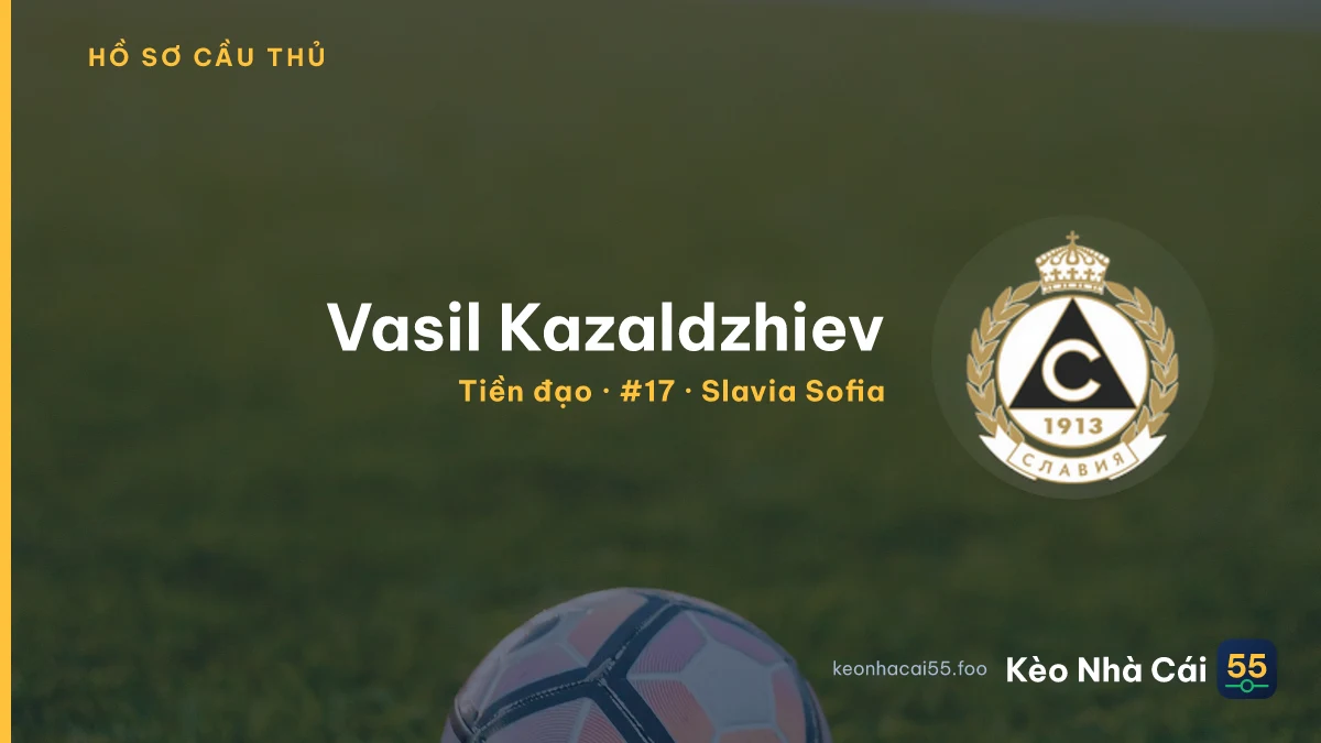 Vasil Kazaldzhiev — Slavia Sofia