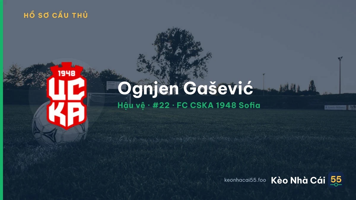Ognjen Gašević — FC CSKA 1948 Sofia