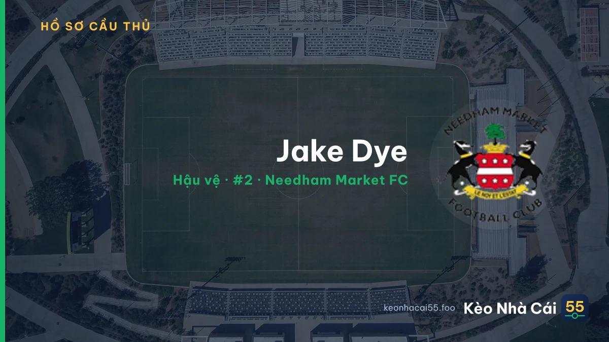 Jake Dye — Needham Market FC