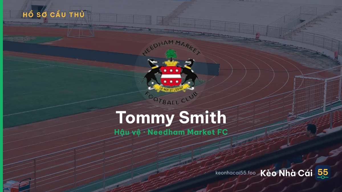 Tommy Smith — Needham Market FC