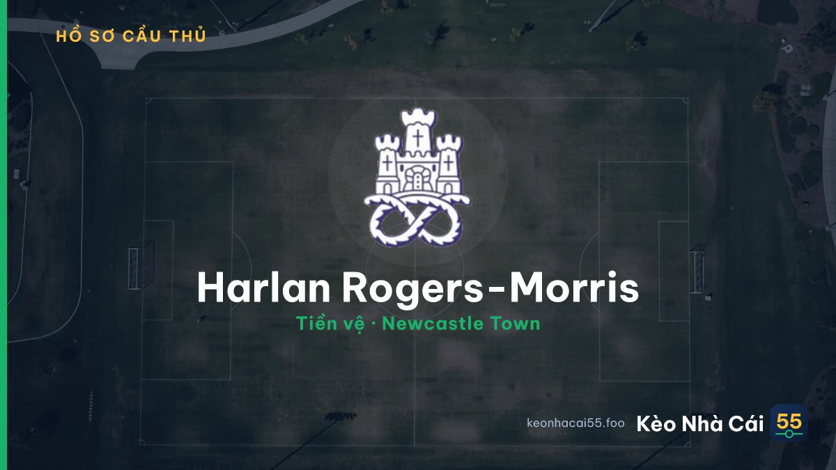 Harlan Rogers-Morris — Newcastle Town