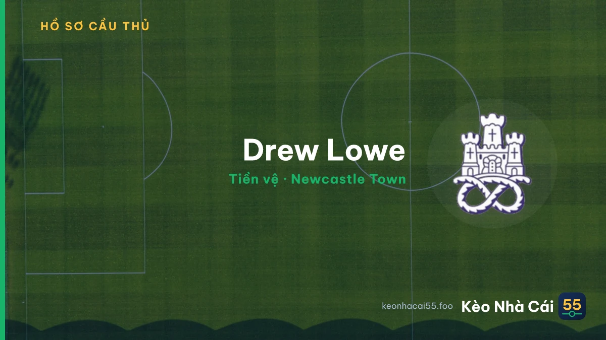 Drew Lowe — Newcastle Town