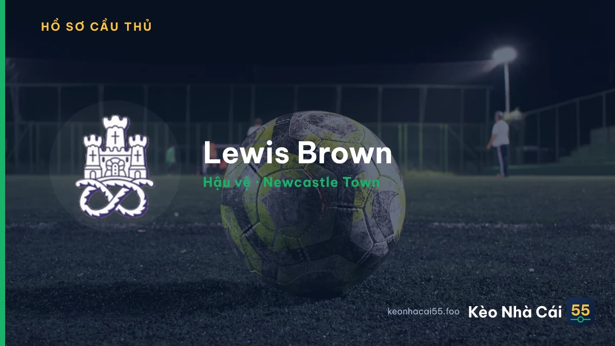 Lewis Brown — Newcastle Town