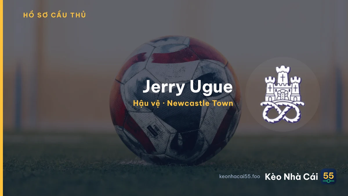 Jerry Ugue — Newcastle Town