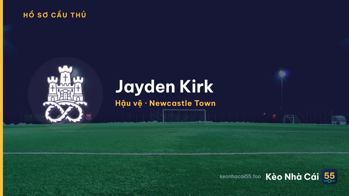 Jayden Kirk — Newcastle Town