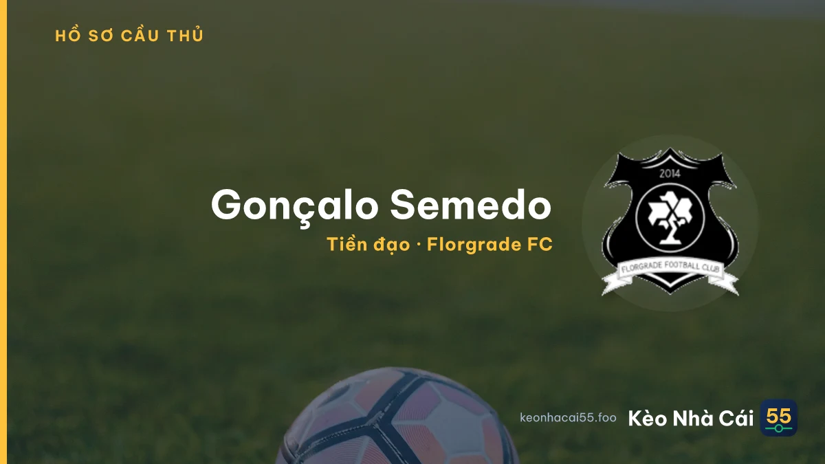Gonçalo Semedo — Florgrade FC