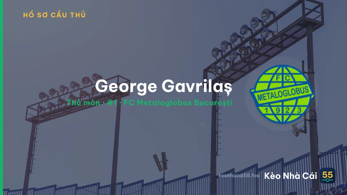 George Gavrilaș — FC Metaloglobus București