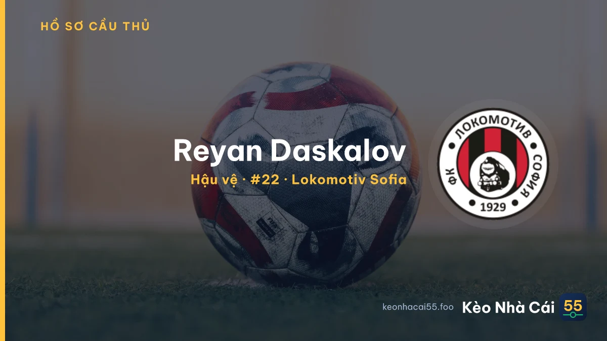 Reyan Daskalov — Lokomotiv Sofia