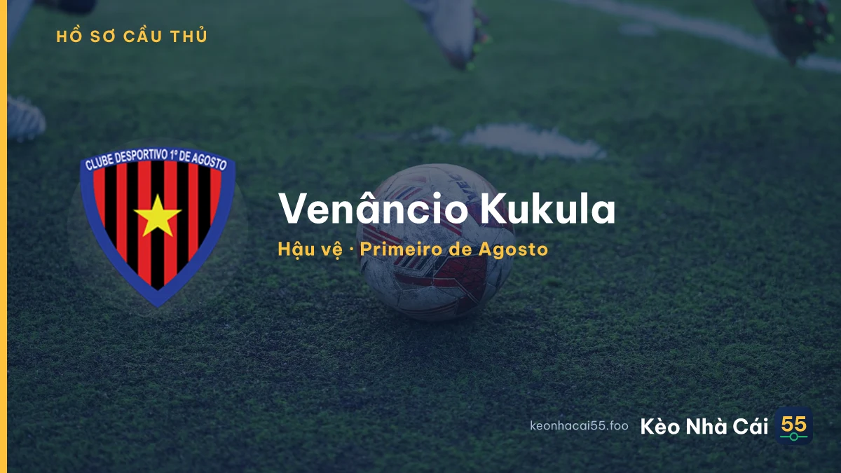 Venâncio Kukula — Primeiro de Agosto
