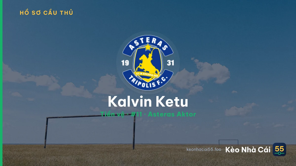Kalvin Ketu — Asteras Aktor