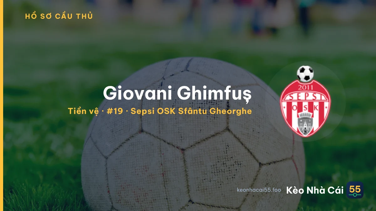 Giovani Ghimfuș — Sepsi OSK Sfântu Gheorghe