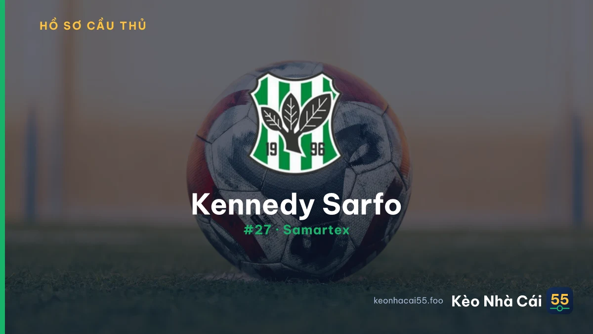 Kennedy Sarfo — Samartex