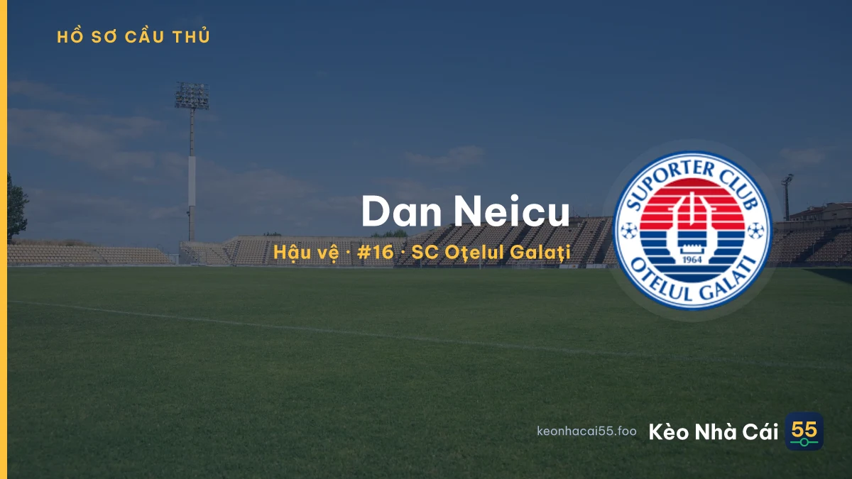 Dan Neicu — SC Oțelul Galați